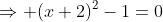 \Rightarrow (x+2)^2-1=0