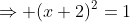 \Rightarrow (x+2)^2=1