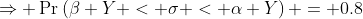 \Rightarrow \Pr\left(\beta Y < \sigma < \alpha Y\right) = 0.8