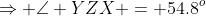 \Rightarrow \angle YZX = 54.8^o