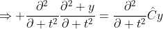 \Rightarrow \frac{\partial^2}{\partial t^2}\frac{\partial^2 y}{\partial t^2}=\frac{\partial^2}{\partial t^2}\hat{C}y