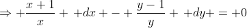 \Rightarrow \frac{x+1}{x} \, dx - \frac{y-1}{y} \, dy = 0