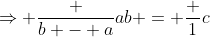 \Rightarrow \frac {b - a}{ab} = \frac {1}{c}