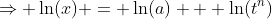\Rightarrow \ln(x) = \ln(a) + \ln(t^n)