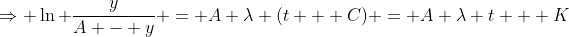 \Rightarrow \ln \frac{y}{A - y} = A \lambda (t + C) = A \lambda t + K