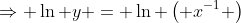 \Rightarrow \ln y = \ln \left( x^{-1} \right)