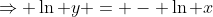 \Rightarrow \ln y = - \ln x