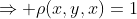 \Rightarrow \rho(x,y,x)=1