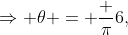 \Rightarrow \theta = \frac {\pi}6,~\frac {5 \pi}6