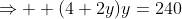 \Rightarrow  (4+2y)y=240