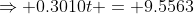 \Rightarrow 0.3010t = 9.5563