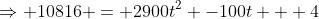 \Rightarrow 10816 = 2900t^2 -100t + 4