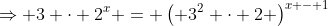\Rightarrow 3 \cdot 2^x = \left( 3^2 \cdot 2 \right)^{x - 1}