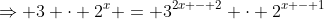 \Rightarrow 3 \cdot 2^x = 3^{2x - 2} \cdot 2^{x - 1}