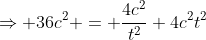 \Rightarrow 36c^2 = \frac{4c^2}{t^2}+4c^2t^2