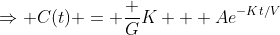 \Rightarrow C(t) = \frac GK + Ae^{-Kt/V}