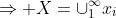 \Rightarrow X=\cup_{1}^{\infty}{x_i}