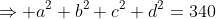 \Rightarrow a^2+b^2+c^2+d^2=340