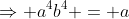 \Rightarrow a^4b^4 = a