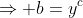 \Rightarrow b=y^c