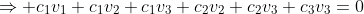 \Rightarrow c_1v_1+c_1v_2+c_1v_3+c_2v_2+c_2v_3+c_3v_3=0