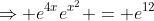 \Rightarrow e^{4x}e^{x^2} = e^{12}