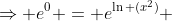 \Rightarrow e^0 = e^{\ln (x^2)} 