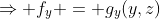 \Rightarrow f_y = g_y(y,z)