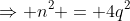 \Rightarrow n^2 = 4q^2