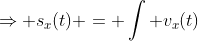 \Rightarrow s_x(t) = \int v_x(t)~dt = v_{x_0}t + D