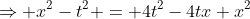 \Rightarrow x^2-t^2 = 4t^2-4tx+x^2