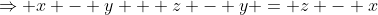 \Rightarrow x - y + z - y = z - x