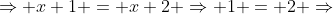 \Rightarrow x+1 = x+2 \Rightarrow 1 = 2 \Rightarrow