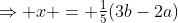 \Rightarrow x = \tfrac15(3b-2a)