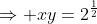 \Rightarrow xy=2^{\frac{1}{2}}