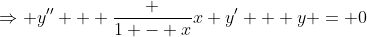 \Rightarrow y'' + \frac {1 - x}{x} y' + y = 0