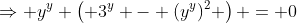 \Rightarrow y^y \left( 3^y - (y^y)^2 \right) = 0