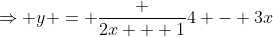 \Rightarrow y = \frac {2x + 1}{4 - 3x}
