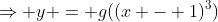 \Rightarrow y = g((x - 1)^3)
