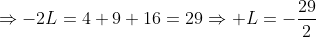 \Rightarrow-2L=4+9+16=29\Rightarrow L=-\frac{29}2