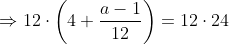 \Rightarrow12\cdot\left(4+\frac{a-1}{12}\right)=12\cdot24