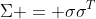 \Sigma = \sigma\sigma^T