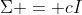 \Sigma = cI