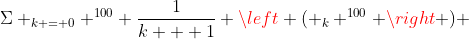 \Sigma _{k = 0} ^{100} \frac{1}{k + 1} \left ( _k ^{100} \right ) 