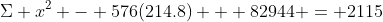 \Sigma x^2 - 576(214.8) + 82944 = 2115