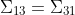 \Sigma_{13}=\Sigma_{31}