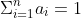 \Sigma_{i=1}^na_i=1