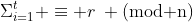 \Sigma_{i=1}^t \equiv r\: \text{(mod n)}