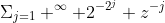 \Sigma_{j=1} ^\infty 2^{-2^j} z^{-j}