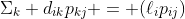 \Sigma_k d_{ik}p_{kj} = (\ell_ip_{ij})